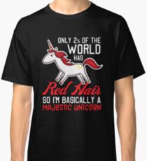 2 Percent of the World Has Red Hair Majestic Unicorn Redhead Classic T-Shirt