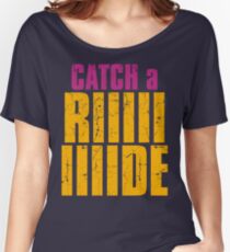 Borderlands 2 - CATCH A RIDE shirt Women's Relaxed Fit T-Shirt