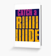 Borderlands 2 - CATCH A RIDE shirt Greeting Card