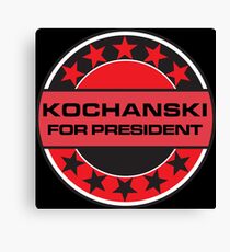 Kochanski For President Canvas Print