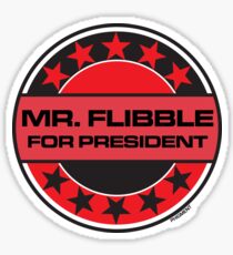 Mr Flibble For President Sticker