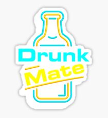 DRUNK MATE Sticker