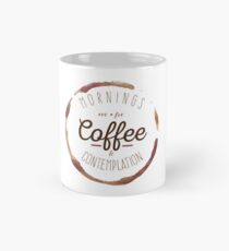 Mornings are for Coffee and Contemplation | Mug