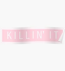 killin' it - pastel pink Poster