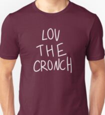 LOV THE CRONCH Unisex T-Shirt