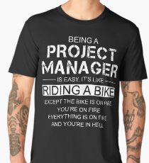 Being A Project Manager Is Like Riding A Bike Men's Premium T-Shirt