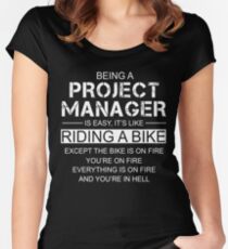 Being A Project Manager Is Like Riding A Bike Fitted Scoop T-Shirt