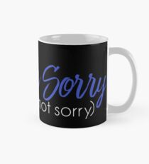 Sorry Not Sorry (Demi Lovato) Mug
