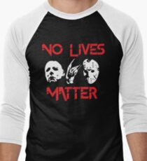 No Lives Matter Men's Baseball ¾ T-Shirt