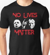 No Lives Matter Unisex T-Shirt