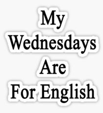 My Wednesdays Are For English Sticker