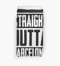 Straight Outta Barcelona Duvet Cover