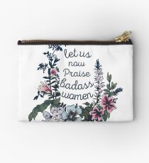 Let Us Now Praise Badass Women Zipper Pouch