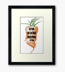 Eat Food Not Too Much Mostly Plants Framed Print
