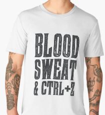 Blood, Sweat & Ctrl + Z Men's Premium T-Shirt
