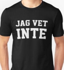Jag Vet Inte Schwedisch Lehrer - Ich weiß es nicht Slim Fit T-Shirt