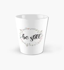 Sei still - christliche Zitate Tasse (konisch)