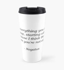 Yonderland Negatus Quote Travel Mug