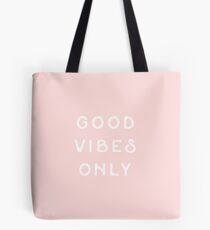 Good Vibes Only Tote Bag