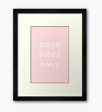 Good Vibes Only Framed Print