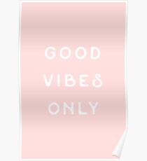 Good Vibes Only Poster