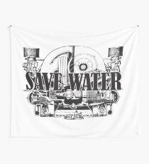 Save Water Ver2 Wall Tapestry