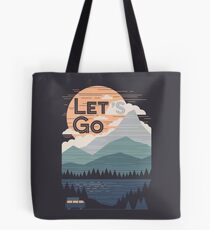 Lass uns gehen Tote Bag