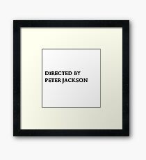 Directed by Peter Jackson Framed Print
