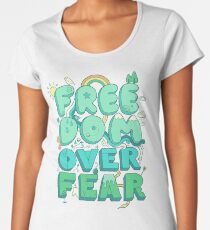 Freedom Over Fear Women's Premium T-Shirt