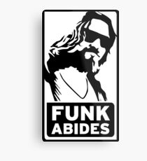 FUNK ABIDES Metal Print