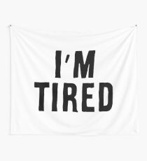 I'm Tired black Wall Tapestry