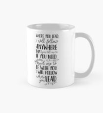 Where You Lead, I Will Follow Mug