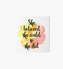 She Believed She Could Art Board