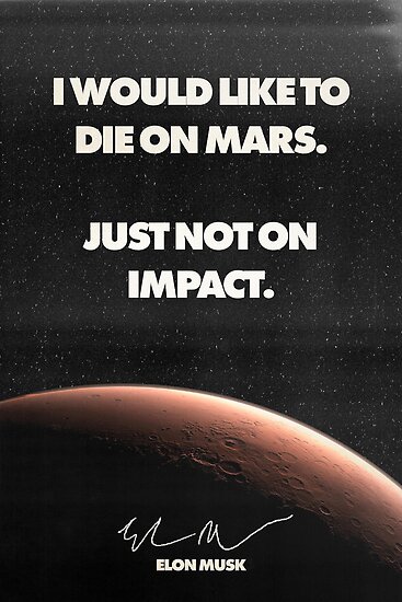 "Elon Musk "Die on Mars" Quote Poster" Posters by benolivas | Redbubble