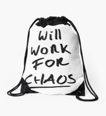 Will work for Chaos! Drawstring Bag