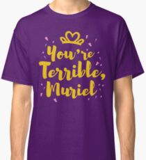 You're Terrible! Classic T-Shirt