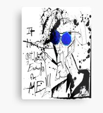 It Never Got Weird Enough for ME!!! Metal Print