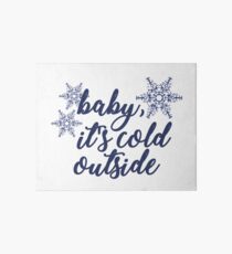 Baby, It's Cold Outside Art Board