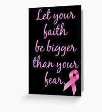 Faith Bigger Than Fear Greeting Card