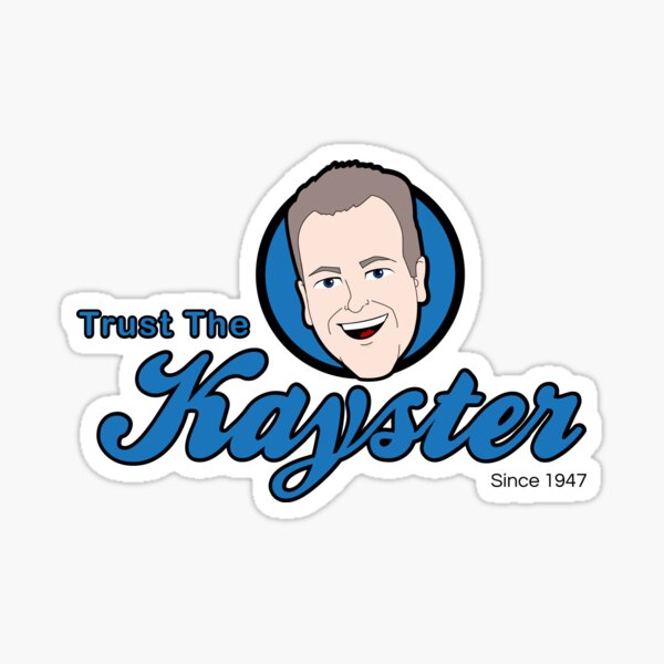 Trust The Kayster Sticker