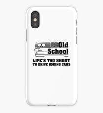 E30 Life's too short to drive boring cars iPhone Case