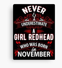 Never Underestimate A Girl Redhead Born In November Canvas Print
