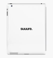 sarcastic suuure. iPad Case/Skin