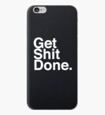 Get shit done iPhone Case