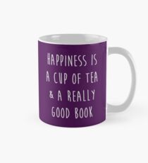 Glück ist eine Tasse Tee und ein wirklich gutes Buch Tasse (Standard)