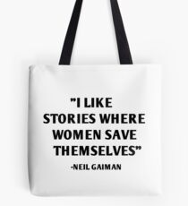 Ich mag Geschichten, wo Frauen sich selbst retten - Neil Gaiman Tasche