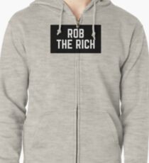 Rob the rich- Culture Zipped Hoodie