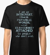 introvert, fictional worlds, fictional characters #2 Classic T-Shirt