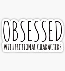 Pegatina Obsesionado con personajes de ficción (negro)