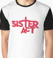 sister act logo Graphic T-Shirt